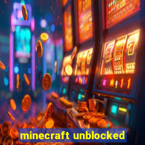 minecraft unblocked